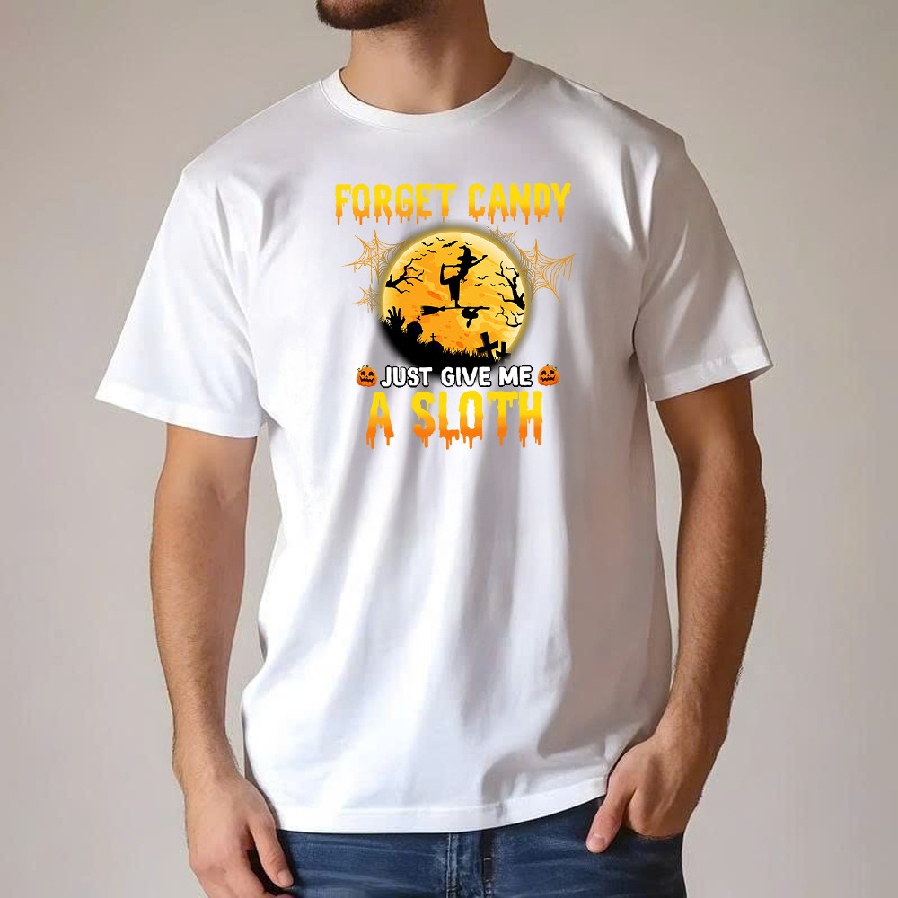 Forget Candy Just Give Me A Sloth Shirt Funny Witch Happy Halloween T-Shirt Sloth Lovers Gift - Image 3