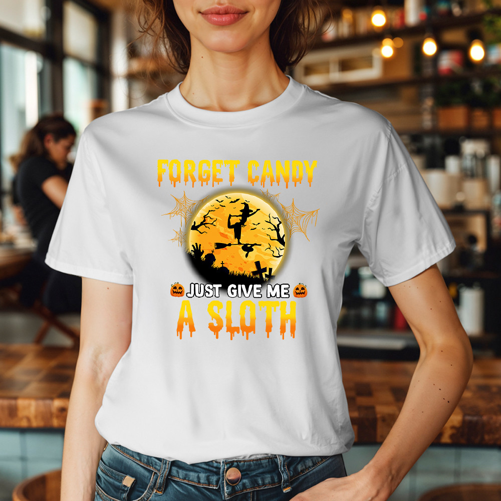 Forget Candy Just Give Me A Sloth Shirt Funny Witch Happy Halloween T-Shirt Sloth Lovers Gift - Image 5