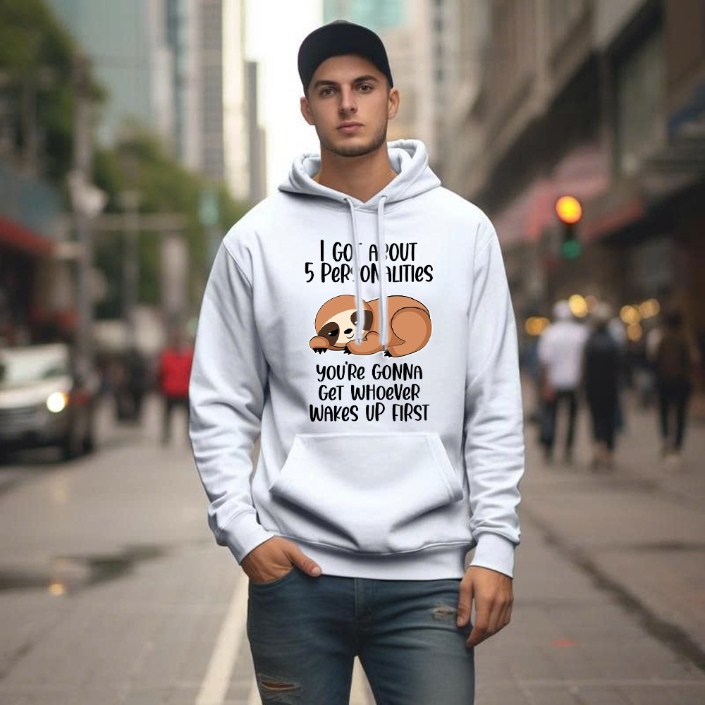 Sloth I Got About 5 Personalities Shirt Funny Hoodie Sayings Gifts For Sloth Lovers - Image 4