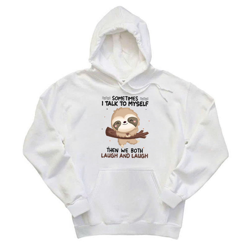 Sloth Sometimes I Talk To Myself Hoodie Cute Fun Sayings For Shirts Gift For Sloth Lovers